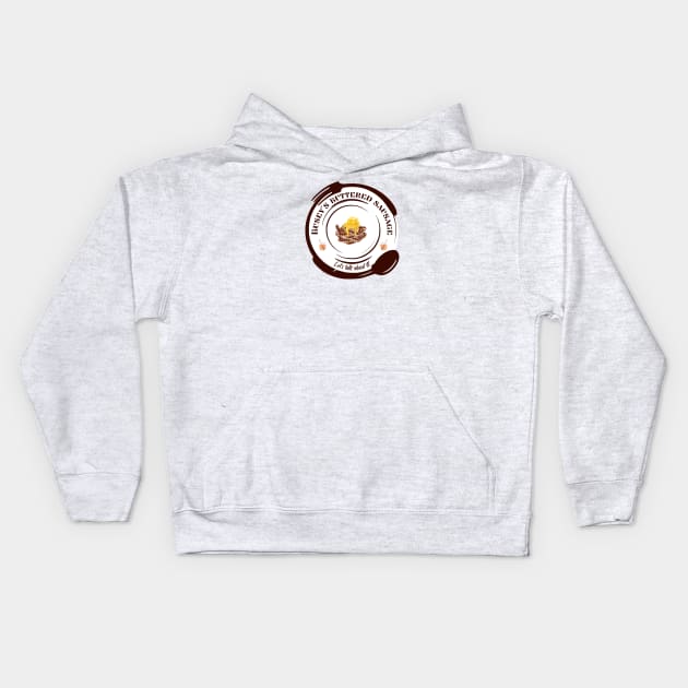 Busey's Buttered Sausage Kids Hoodie by The O.D.D. Shoppe